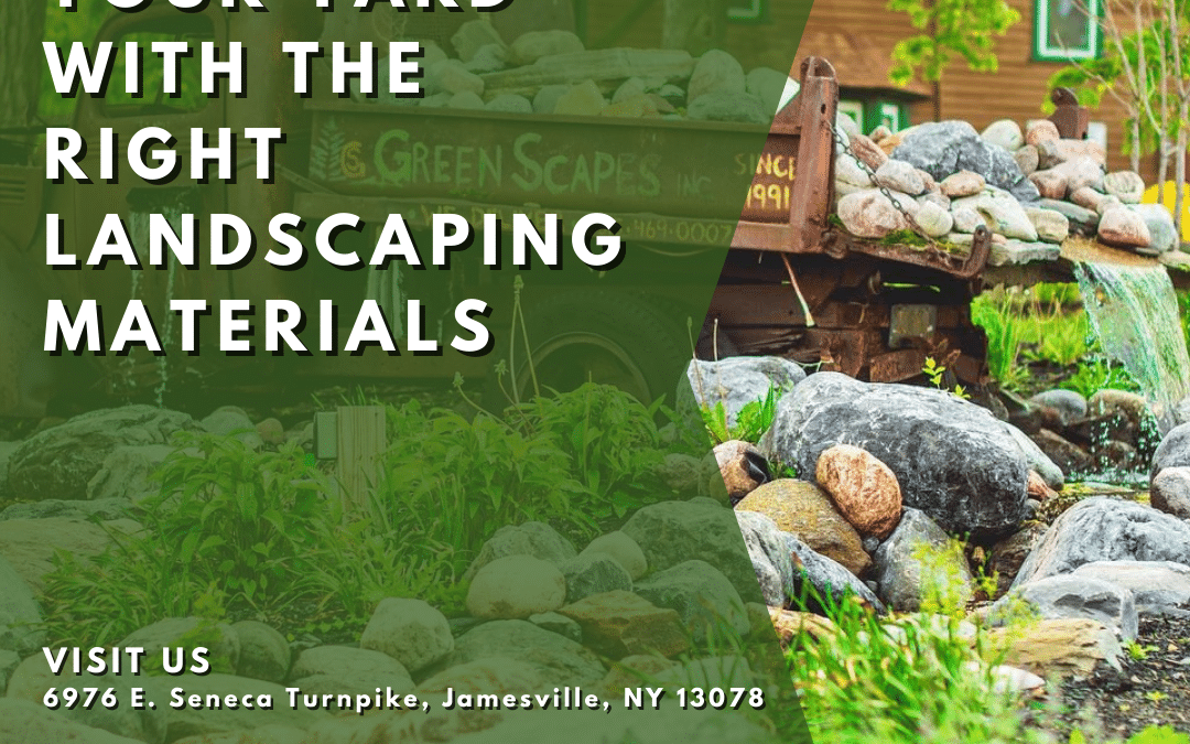 Transform Your Yard with the Right Landscaping Materials